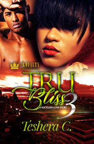 Title: Tru Bliss 3: A Reckless Love Story, Author: Teshera Cooper
