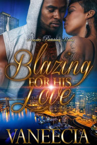 Title: Blazing for His Love, Author: Vaneecia