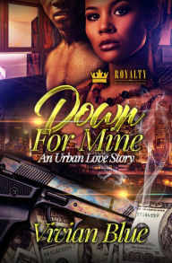 Title: Down for Mine, Author: Vivian Blue