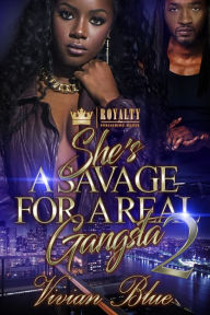 Title: She's a Savage for a Real Gangsta 2, Author: Vivian Blue