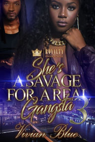 Title: She's a Savage for a Real Gangsta 3, Author: Vivian Blue