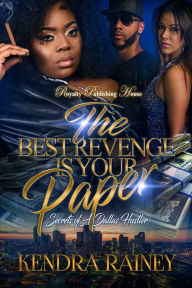 Title: The Best Revenge is Your Paper, Author: Kendra Rainey