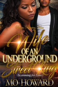 Title: Wife of an Underground Street King, Author: Mo Howard