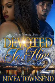 Title: Devoted To Him 2, Author: Nivea Townsend
