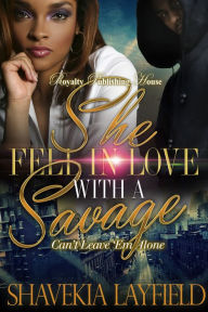 Title: She Fell In Love with A Savage, Author: Shavekia Layfield