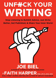 Download ebook free Unfuck Your Writing: Write Better, Reach Readers, & Share Your Inner World