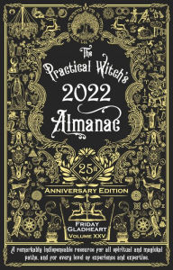 Title: Practical Witch's Almanac 2022: 25th Anniversary Edition, Author: Friday Gladheart