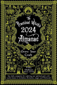 Ebooks internet free download Practical Witch's Almanac 2024: Grow Your Craft: Grow Your Craft 9781648411625