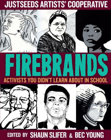 Firebrands: Activists You Didn't Learn About in School