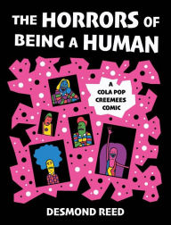 Pdf ebook search and download The Horrors of Being a Human: A Cola Pop Creemees Comic (English literature) 9781648414770 CHM FB2 MOBI