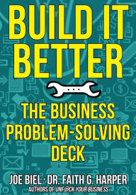 Title: Build It Better: Business Problem-Solving Deck, Author: Joe Biel