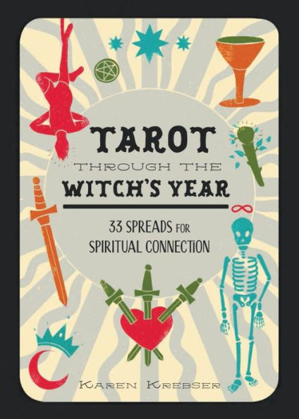 Tarot Through the Witch's Year: 33 Spreads for Spiritual Connection