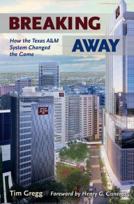 Free download audio books and text Breaking Away: How the Texas A&M University System Changed the Game 9781648430411