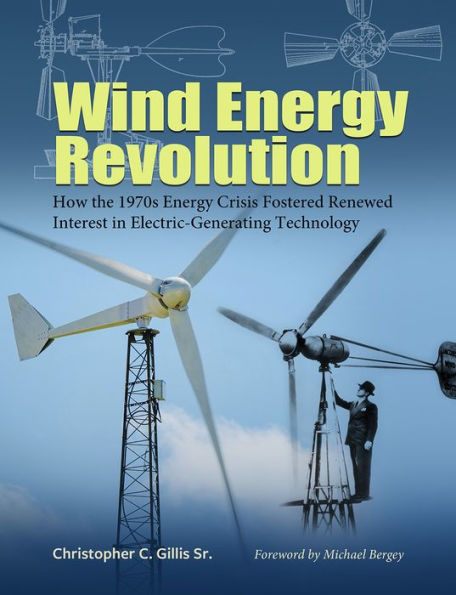 Wind Energy Revolution: How the 1970s Crisis Fostered Renewed Interest Electric-Generating Technology