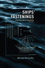 Ships' Fastenings: From Sewn Boat to Steamship