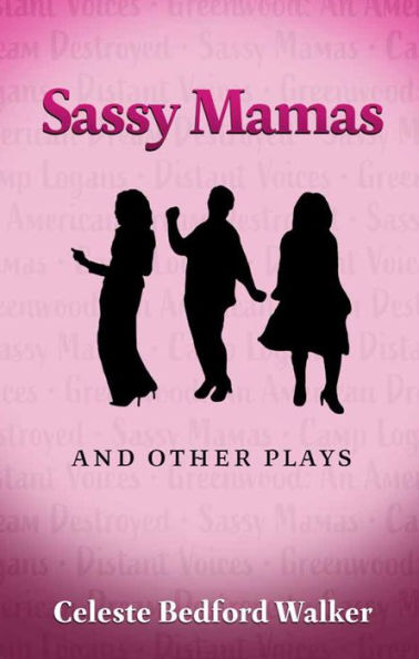 Sassy Mamas and Other Plays