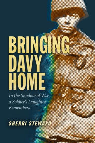 Free ebook download forums Bringing Davy Home: In the Shadow of War, a Soldier's Daughter Remembers PDB RTF 9781648432088