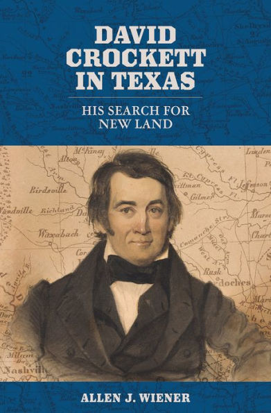 David Crockett Texas: His Search for New Land