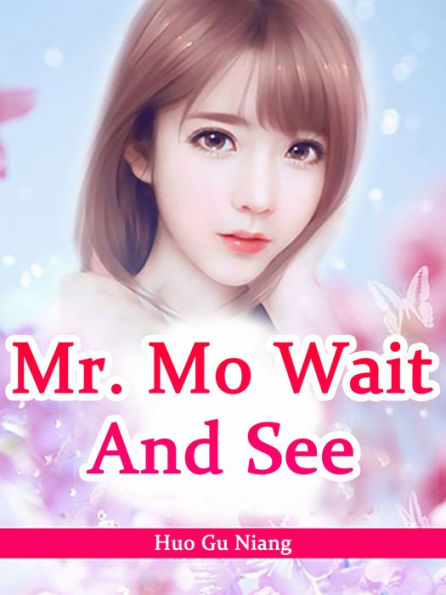 Mr. Mo, Wait And See: Volume 1