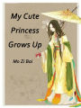 My Cute Princess Grows Up: Volume 4
