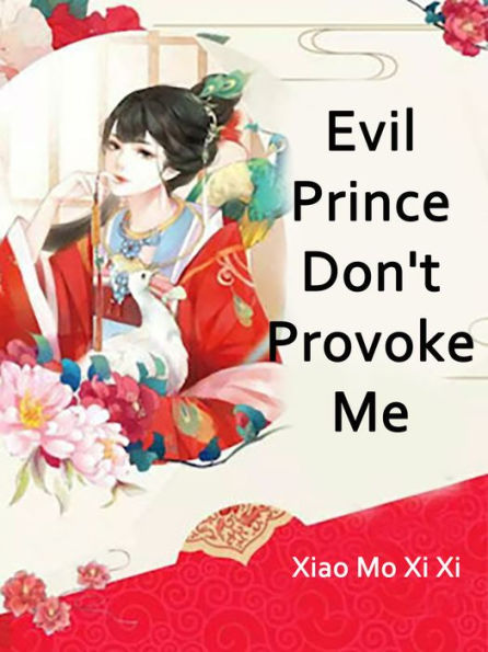 Evil Prince, Don't Provoke Me: Volume 3