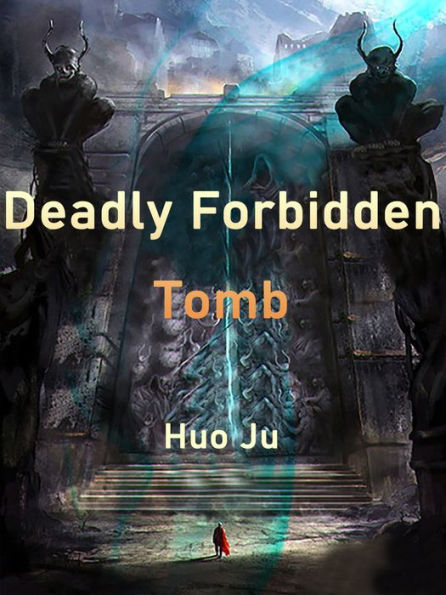 Deadly Forbidden Tomb: Volume 1