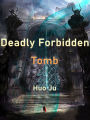 Deadly Forbidden Tomb: Volume 1