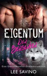 Title: Eigentum der Berserker, Author: Lee Savino