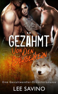 Title: Gezähmt von den Berserkern, Author: Lee Savino