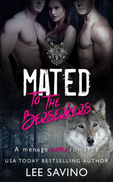 Mated to the Berserkers: A mï¿½nage shifter romance