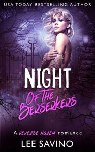 Title: Night of the Berserkers, Author: Lee Savino