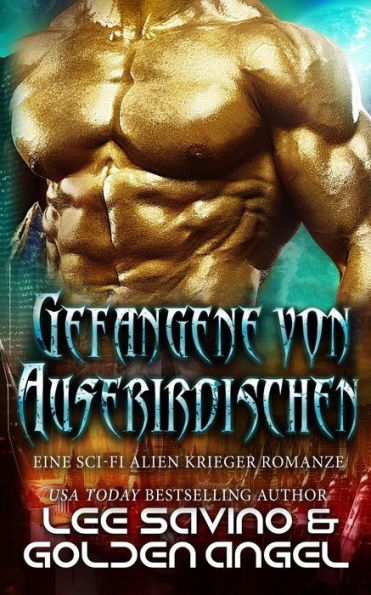 Gefangene von Außerirdischen: Eine Sci-Fi Alien Krieger Romanze