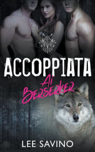 Title: Accoppiata ai Berserker, Author: Lee Savino