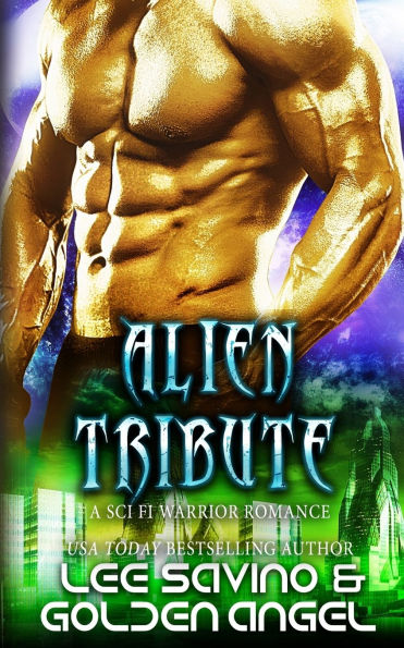 Alien Tribute: A sci fi warrior romance