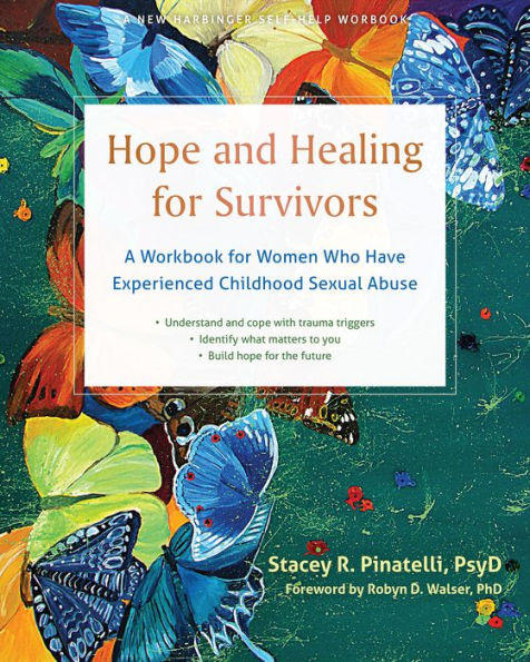 Hope and Healing for Survivors: A Workbook Women Who Have Experienced Childhood Sexual Abuse