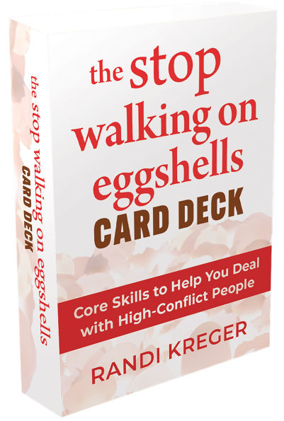 The Stop Walking on Eggshells Card Deck: Core Skills to Help You Deal with High-Conflict People