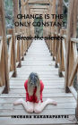 change is the only constant