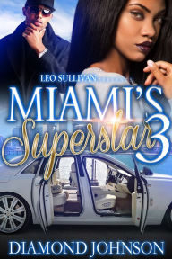 Title: Miami's Superstar 3, Author: Diamond Johnson