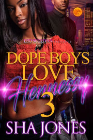 Title: Dope Boys Love Hennessy 3, Author: Sha Jones