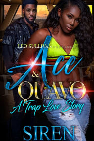 Title: Ace & Quavo: A Trap Love Story, Author: Siren