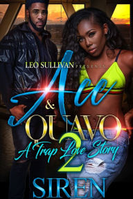 Title: Ace and Quavo 2: A Trap Love Story, Author: Siren