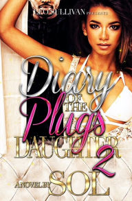 Title: Diary of the Plug's Daughter 2, Author: Sol
