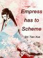 Empress has to Scheme: Volume 4