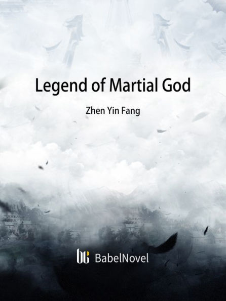 Legend of Martial God: Volume 1