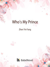 Title: Who's My Prince: Volume 1, Author: Funstory