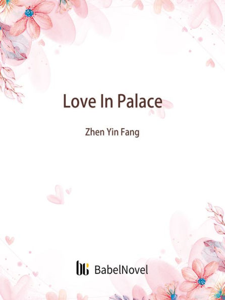 Love In Palace: Volume 1