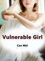 Vulnerable Girl: Volume 4