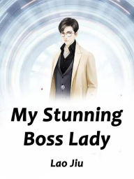 Title: My Stunning Boss Lady: Volume 9, Author: Lao Jiu