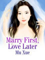 Marry First, Love Later: Volume 2