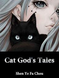 Title: Cat God's Tales: Volume 1, Author: Shen YeFaChou